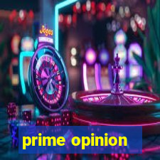 prime opinion